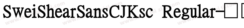 SweiShearSansCJKsc Regular字体转换